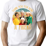 Thank You For Being A Friend Vintage T-Shirt for Men & Women, T-Shirts Graphic Tee - White