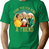 Thank You For Being A Friend Vintage T-Shirt for Men & Women, T-Shirts Graphic Tee - Green