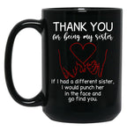 Thank You For Being My Sister Black Gift Coffee Mug