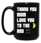 Thank You Mom Love You To The Moon And Back From Egyape Artists (3Rd Design) Black Gift Coffee Mug