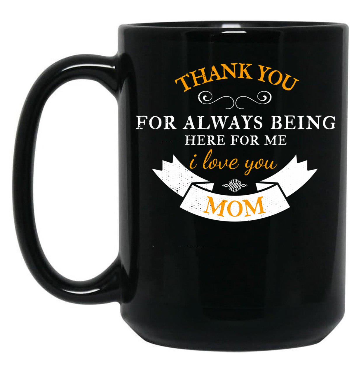 Thank You My Mom And Happy Mother'S Day Black Gift Coffee Mug