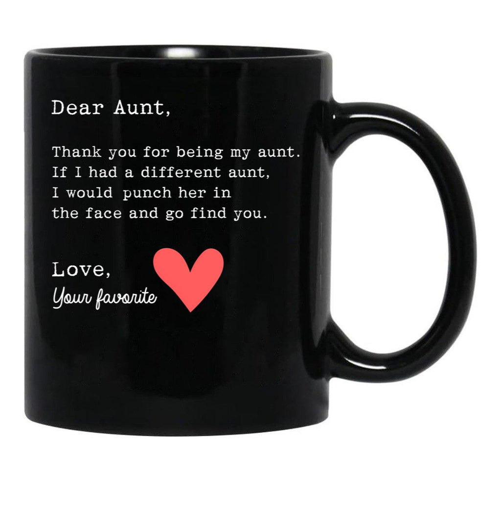 Thanks Being Aunt If Had Another I Punch Her And Go Find You Design Black Gift Coffee Mug - Black