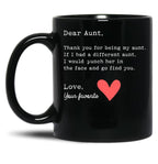 Thanks Being Aunt If Had Another I Punch Her And Go Find You Design Black Gift Coffee Mug