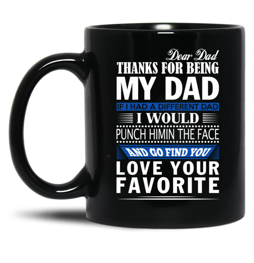Thanks For Being My Dad Black Gift Coffee Mug