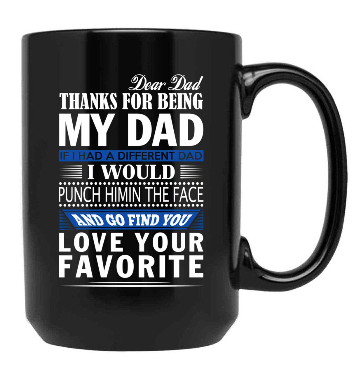 Thanks For Being My Dad Black Gift Coffee Mug - Black
