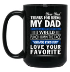 Thanks For Being My Dad Black Gift Coffee Mug