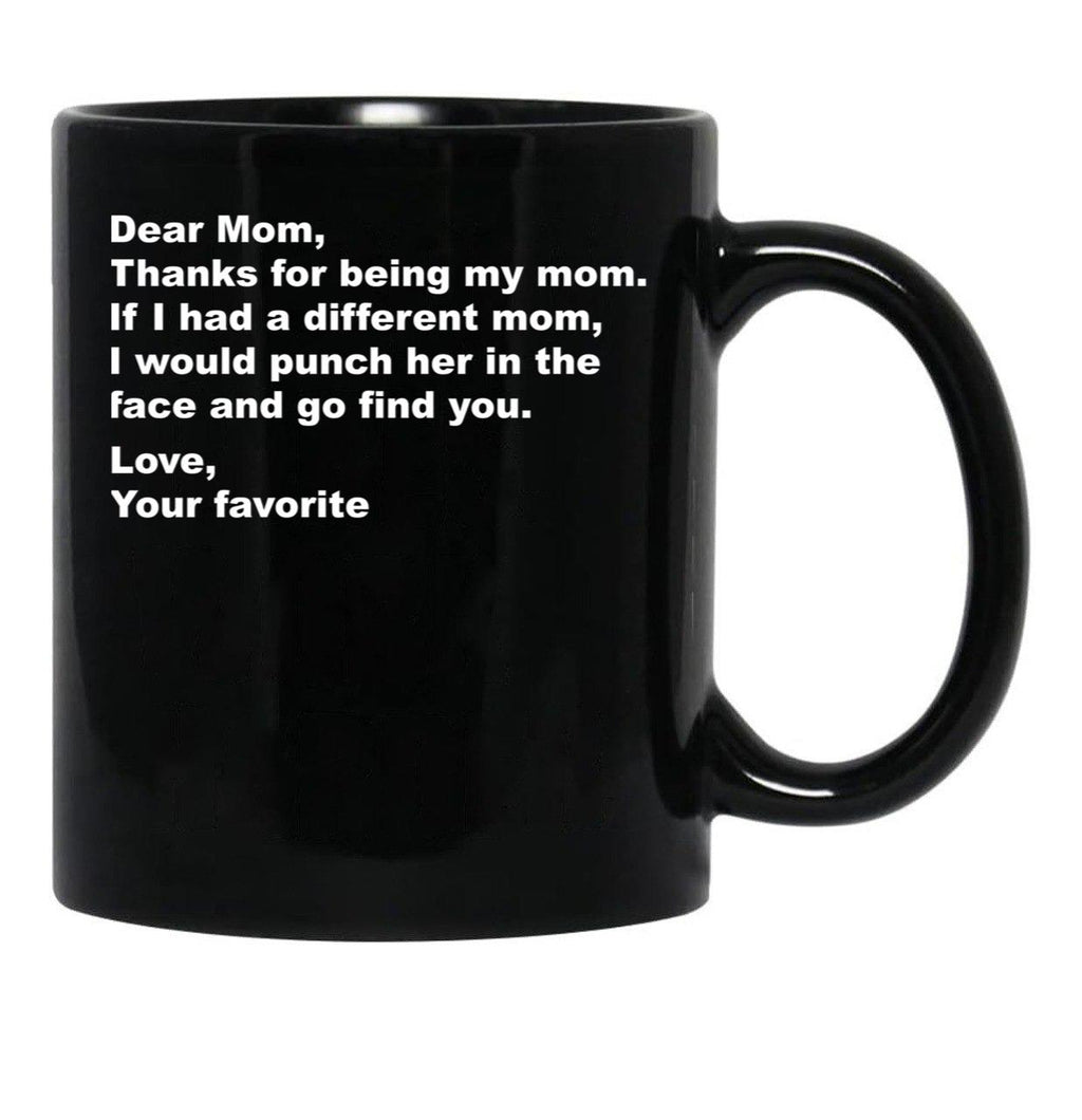 Thanks For Being My Mom Black Gift Coffee Mug - Black