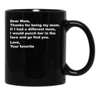 Thanks For Being My Mom Black Gift Coffee Mug - Black