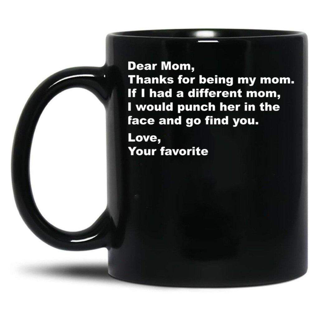 Thanks For Being My Mom Black Gift Coffee Mug