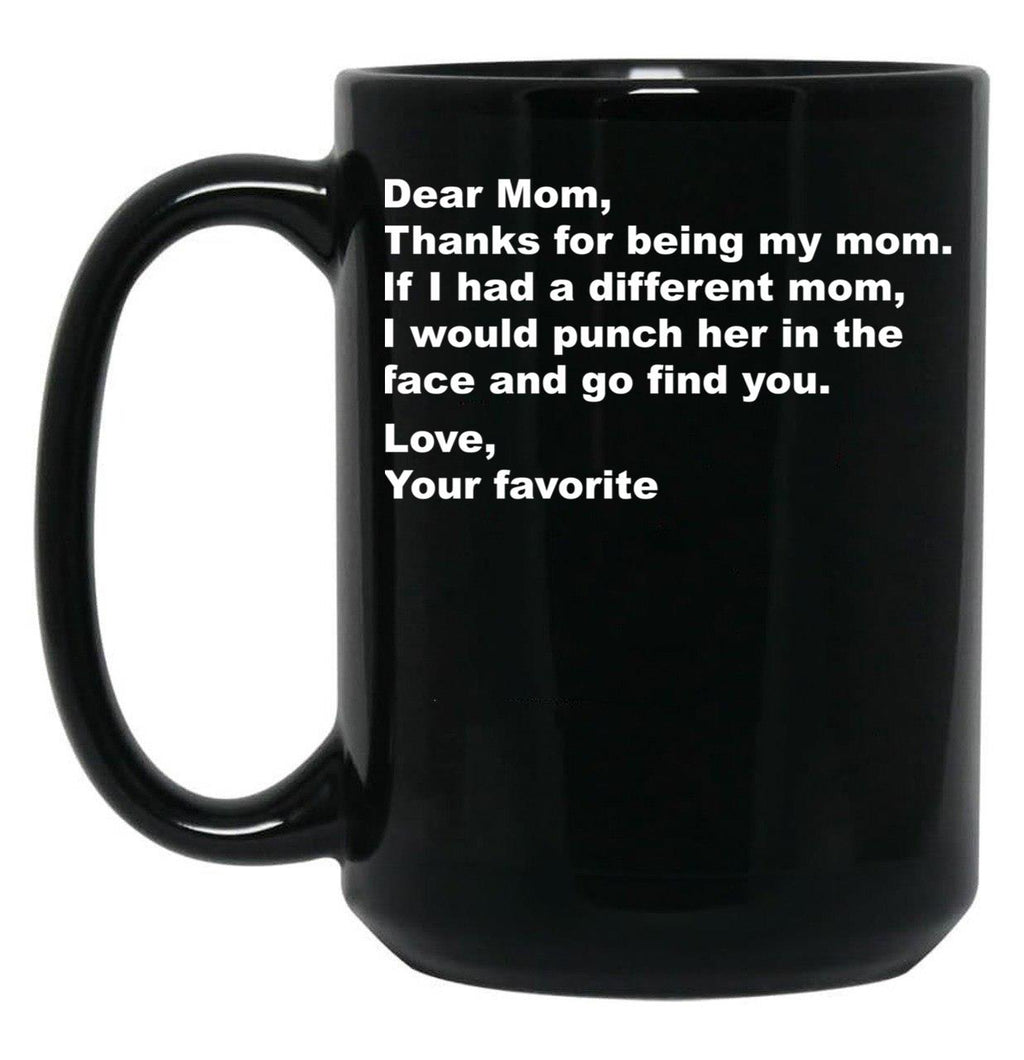 Thanks For Being My Mom Black Gift Coffee Mug