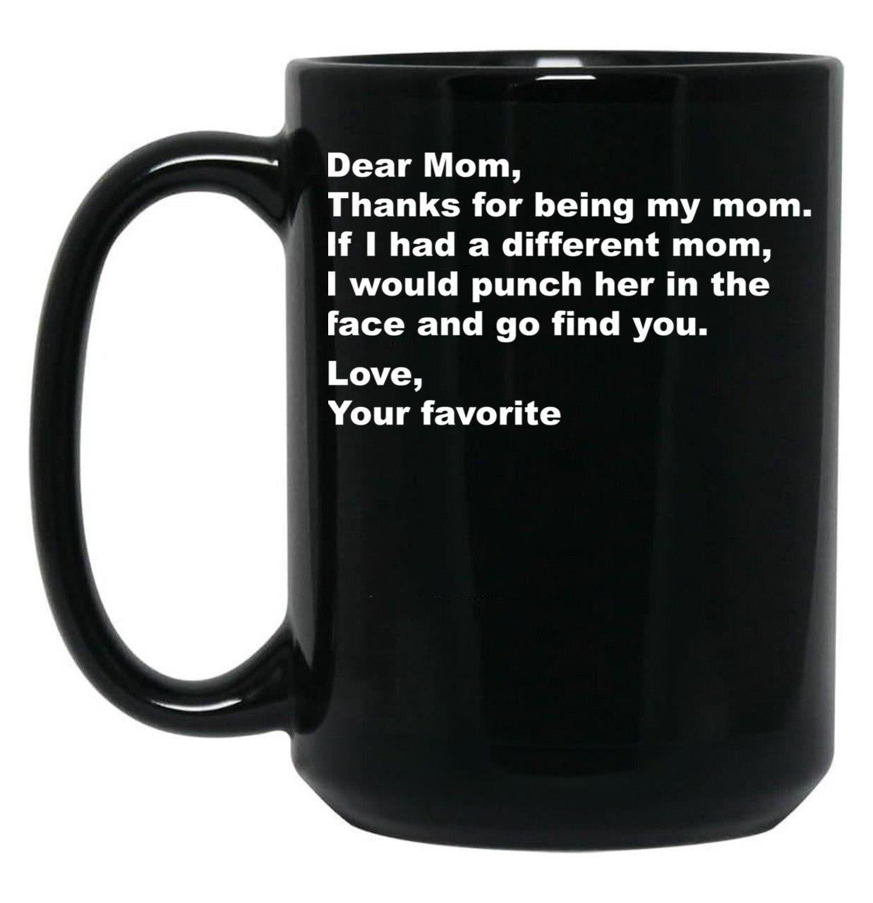 Thanks For Being My Mom Black Gift Coffee Mug