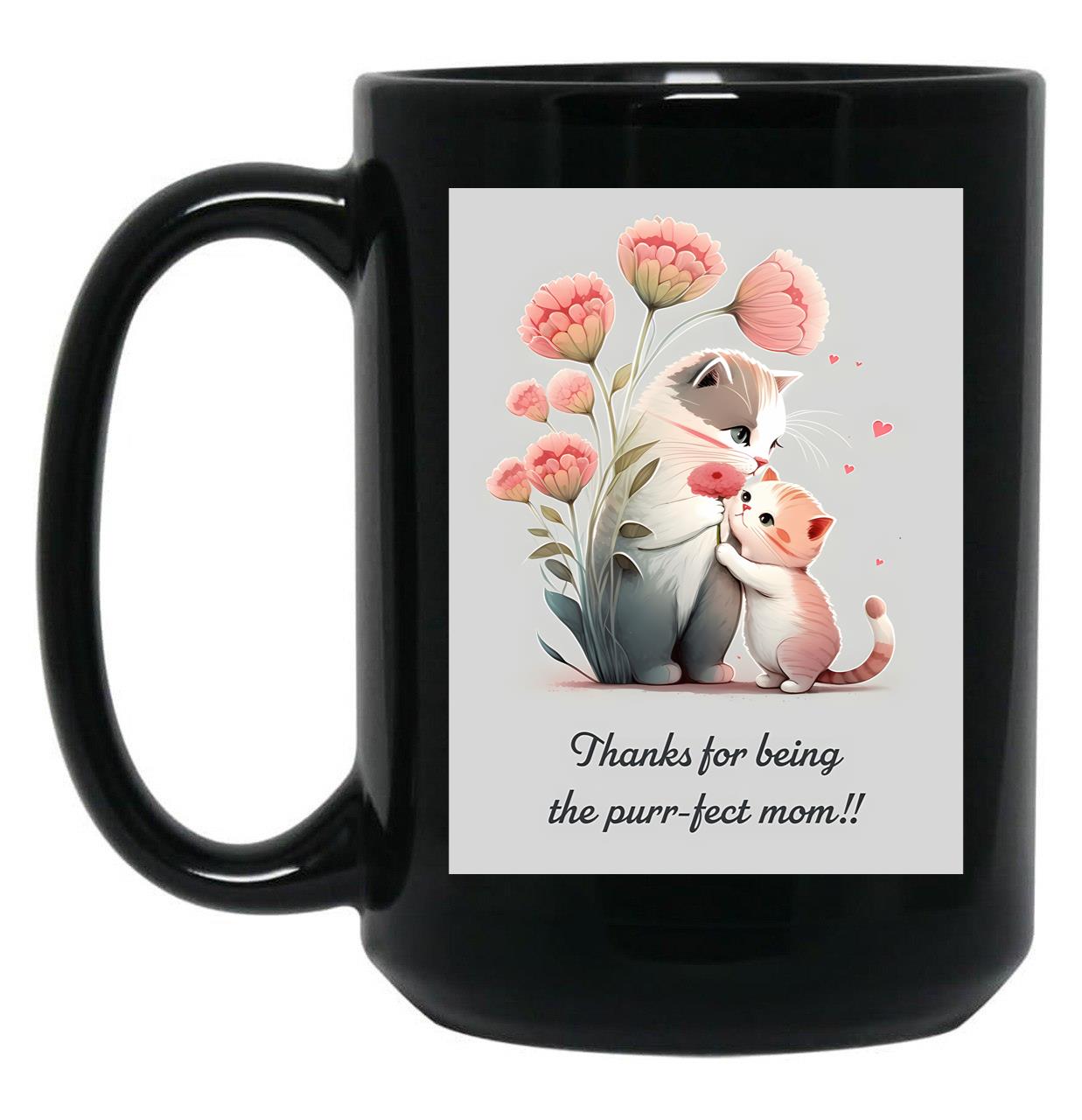 Thanks For Being The Purr-Fect Mom Black Gift Coffee Mug