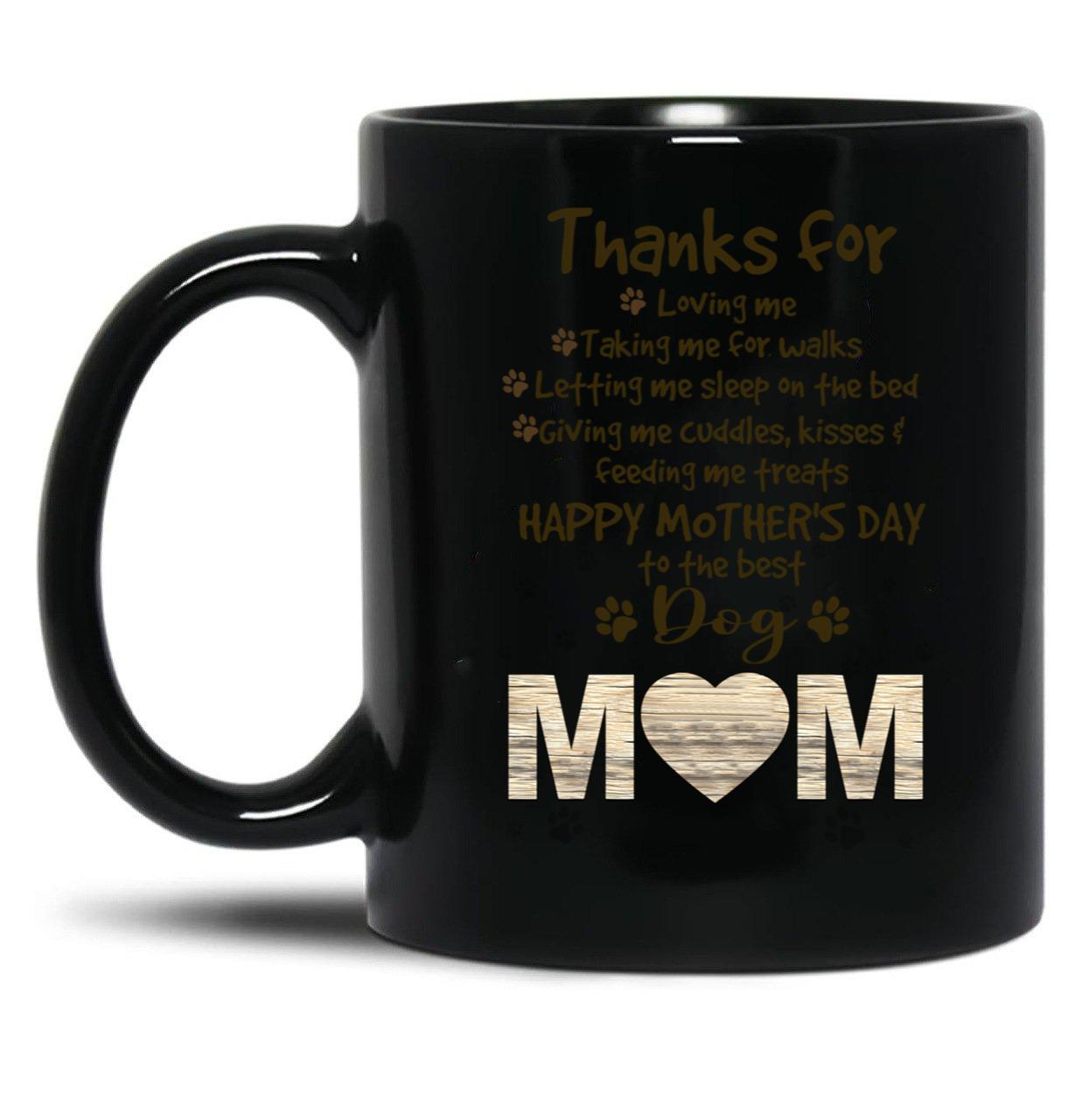 Thanks For Dog Mom Happy Mother'S Day Black Gift Coffee Mug