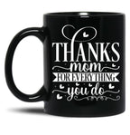 Thanks Mom For Everything You Do Black Gift Coffee Mug