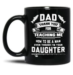 Thanks Teaching Me How To Be A Man Black Gift Coffee Mug