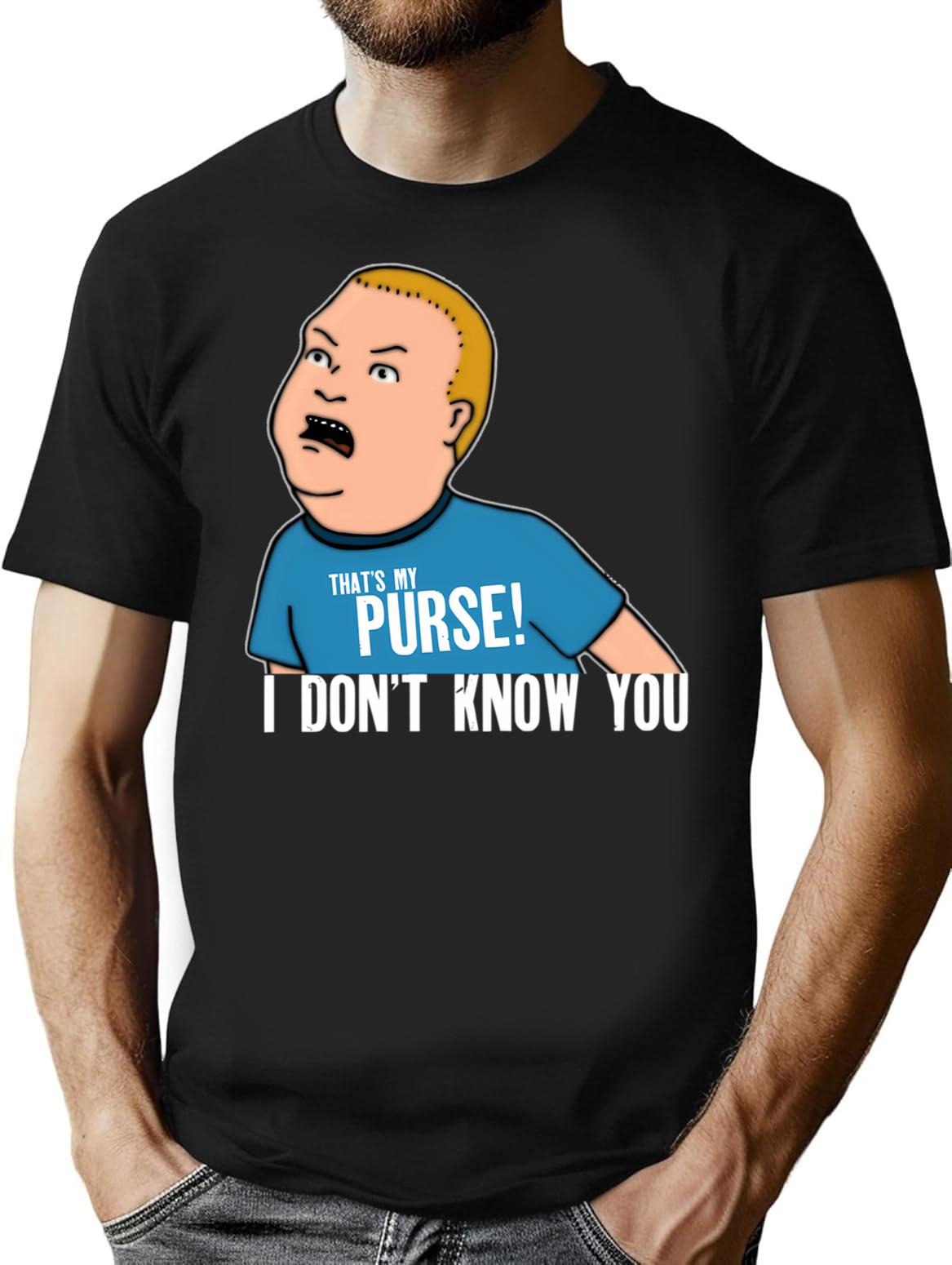 That My Purse I Don_T Know You Boys T-Shirt for Men & Women, T-Shirts Graphic Tee - Black