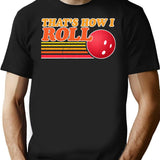 That'S How I Roll - Vintage Distressed Design T-Shirt for Men & Women, T-Shirts Graphic Tee - Black