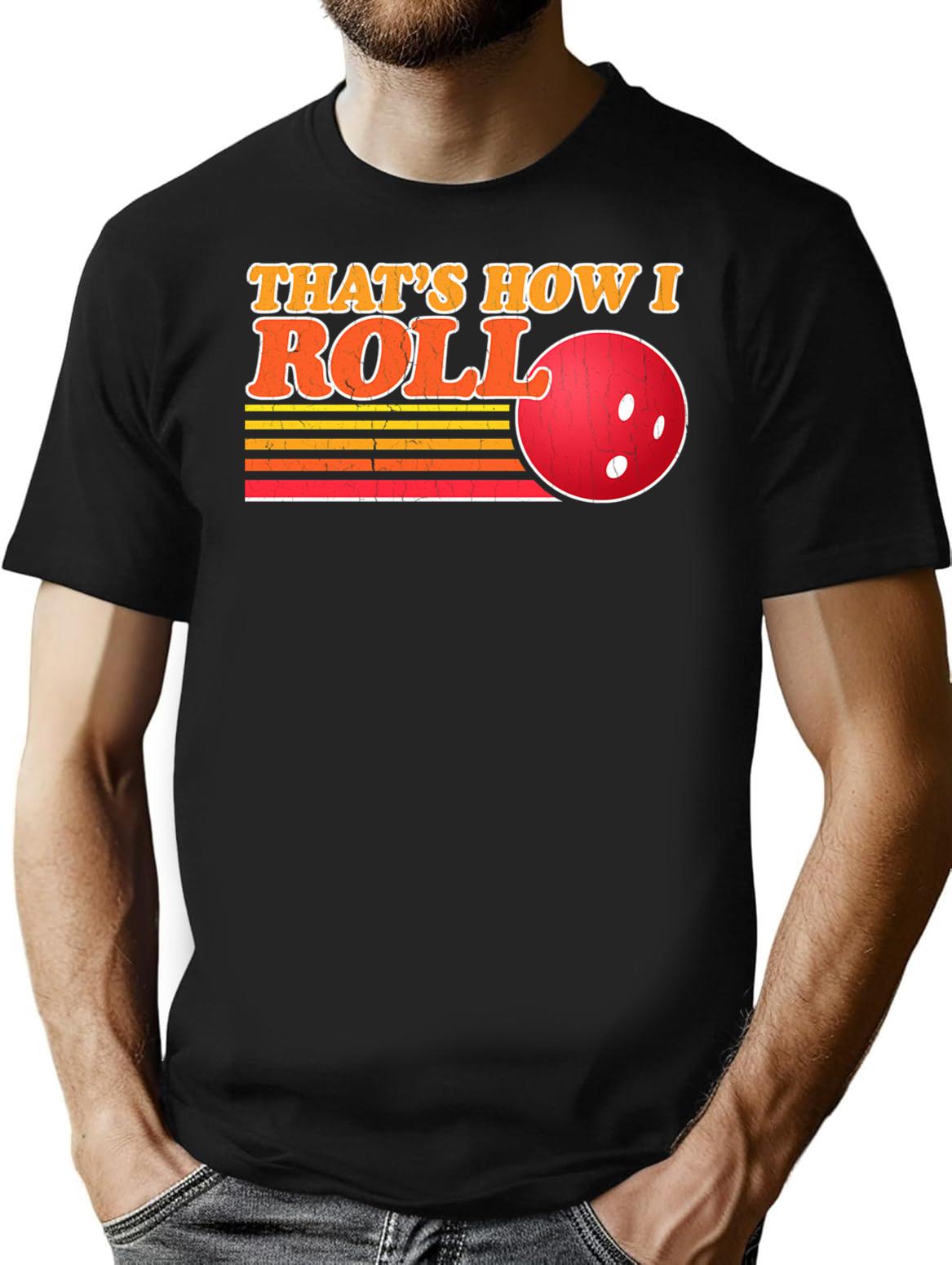 That'S How I Roll - Vintage Distressed Design T-Shirt for Men & Women, T-Shirts Graphic Tee - Black