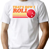 That'S How I Roll - Vintage Distressed Design T-Shirt for Men & Women, T-Shirts Graphic Tee - White