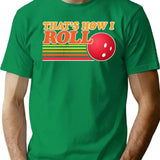 That'S How I Roll - Vintage Distressed Design T-Shirt for Men & Women, T-Shirts Graphic Tee - Green