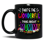That'S The Wonderful Thing About Mommy Funny Floral Matching Family Mother'S Day Black Gift Coffee Mug