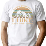 That'S What I Do I Hike And I Know Things T-Shirt for Men & Women, T-Shirts Graphic Tee - White