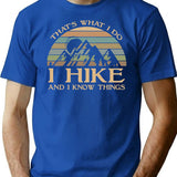 That'S What I Do I Hike And I Know Things T-Shirt for Men & Women, T-Shirts Graphic Tee - Blue