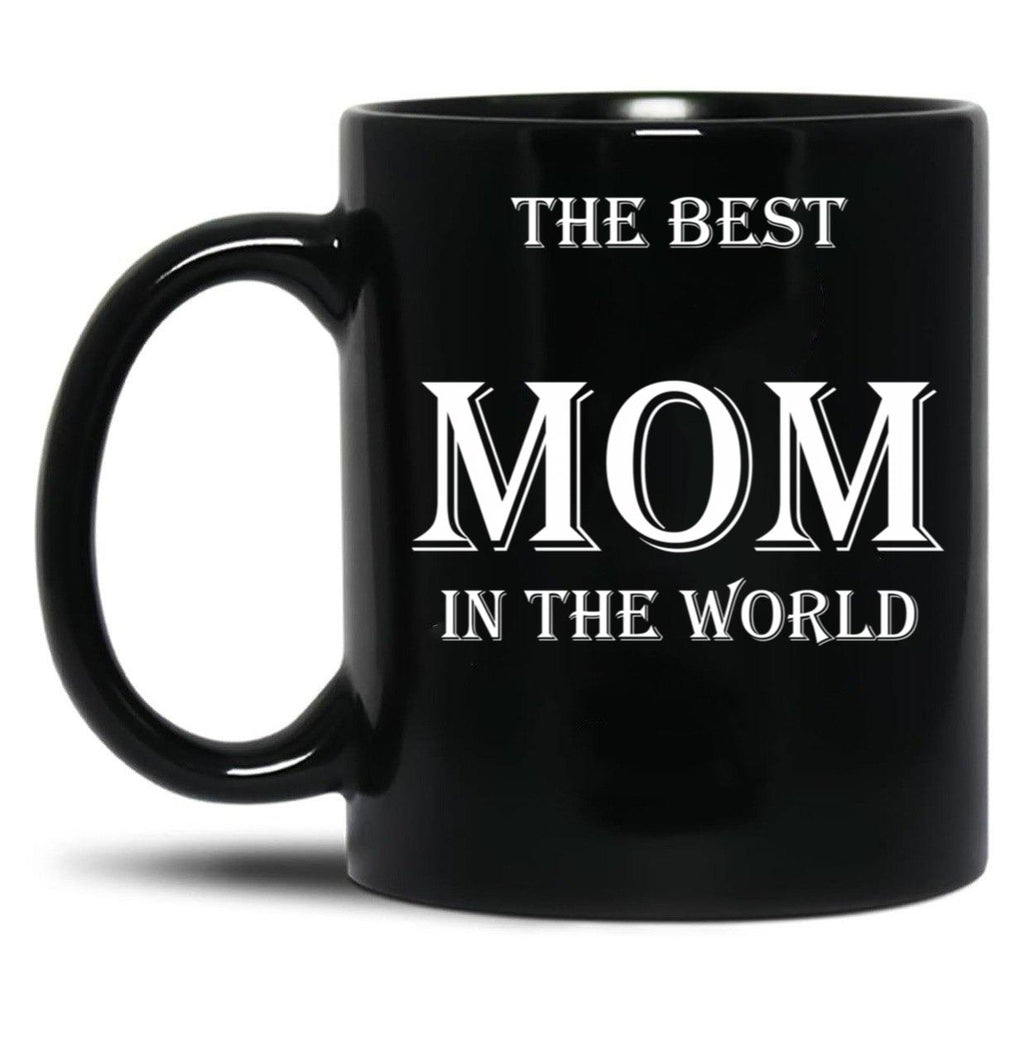 The Best Mom In The World Black Gift Coffee Mug