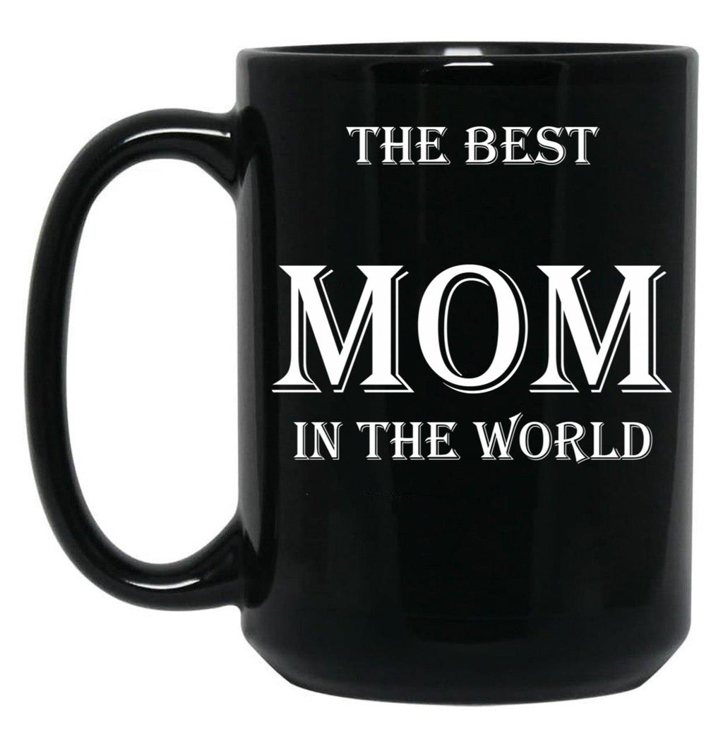The Best Mom In The World Black Gift Coffee Mug