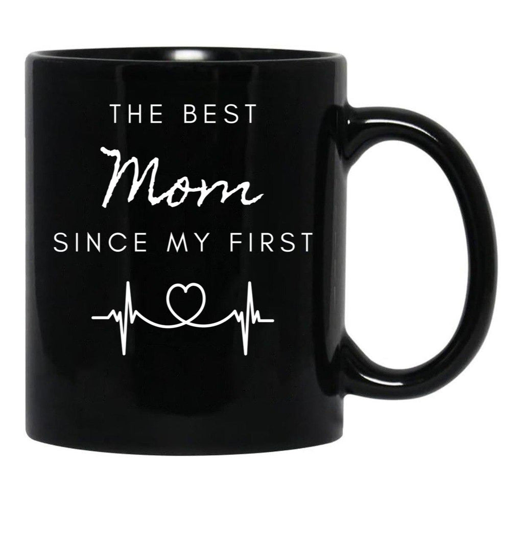 The Best Mom Since My First In Black Black Gift Coffee Mug - Black