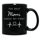 The Best Mom Since My First In Black Black Gift Coffee Mug - Black