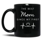 The Best Mom Since My First In Black Black Gift Coffee Mug
