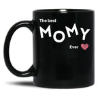 The Best Mommy Ever In Black Black Gift Coffee Mug