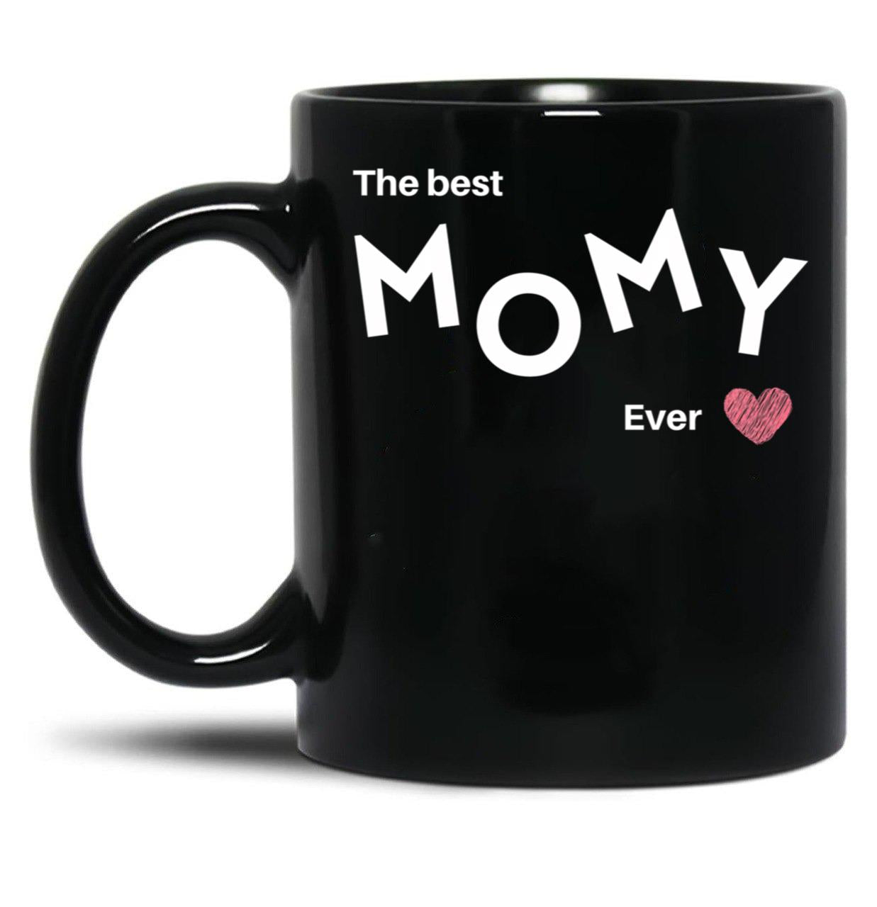 The Best Mommy Ever In Black Black Gift Coffee Mug