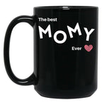The Best Mommy Ever In Black Black Gift Coffee Mug