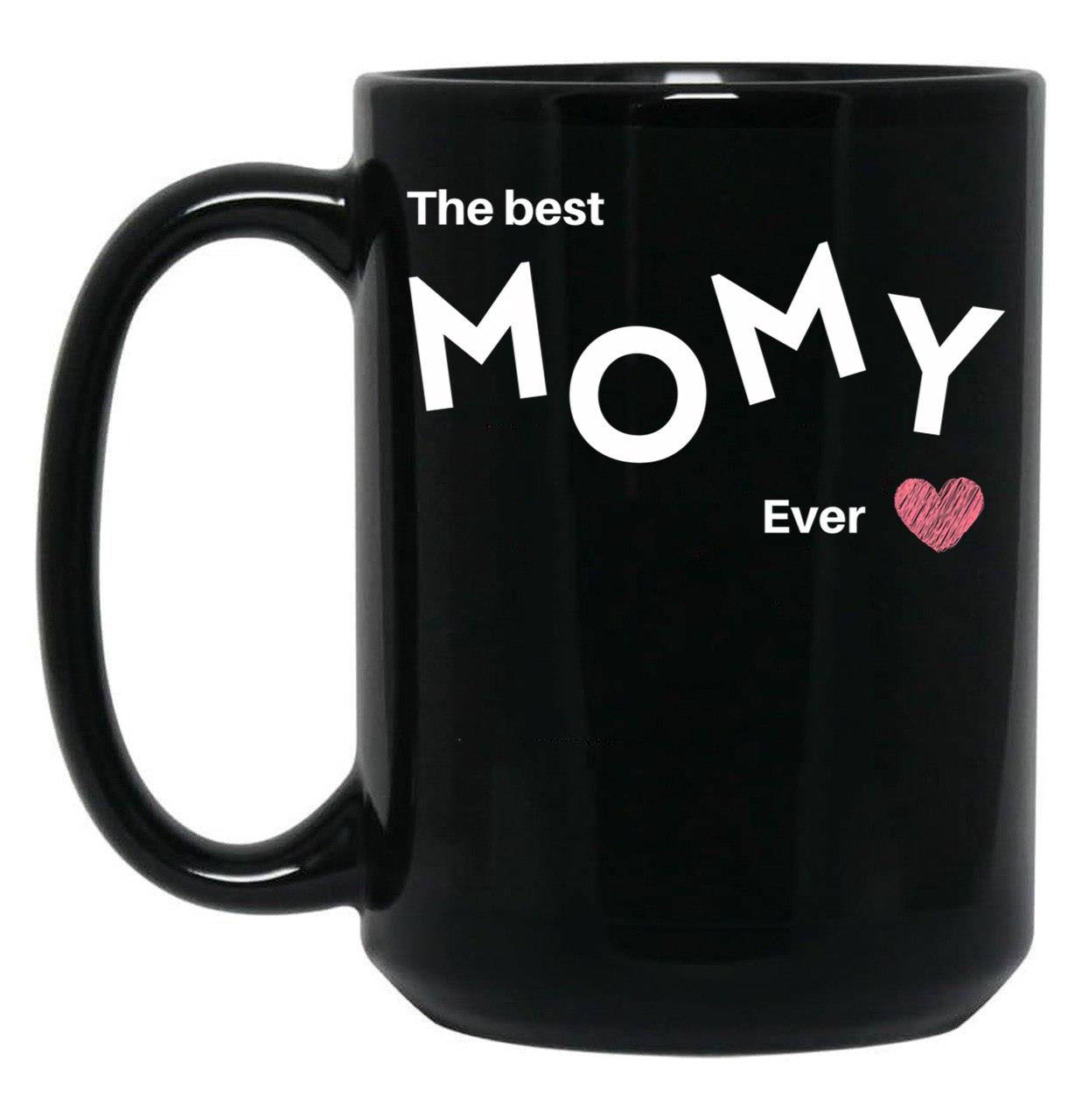 The Best Mommy Ever In Black Black Gift Coffee Mug