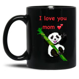 The Best Mothers Day Gifts Happy Mothers Day I Love You Mom With Baby Panda Black Gift Coffee Mug
