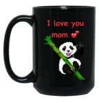 The Best Mothers Day Gifts Happy Mothers Day I Love You Mom With Baby Panda Black Gift Coffee Mug