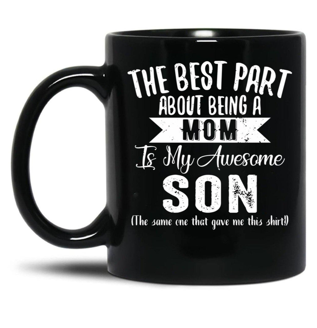 The Best Part About Being A Mom Black Gift Coffee Mug