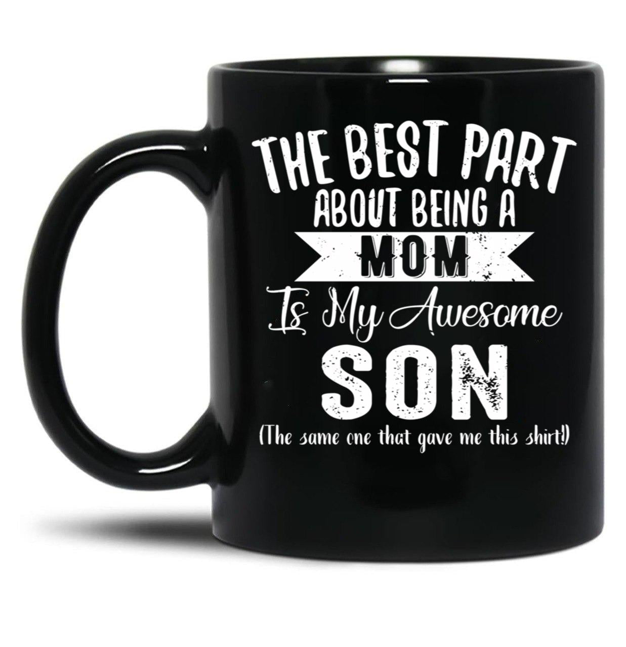 The Best Part About Being A Mom Black Gift Coffee Mug