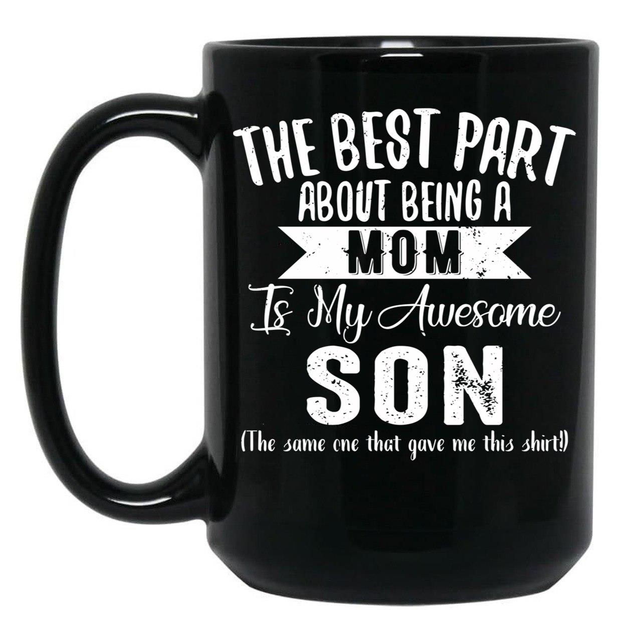 The Best Part About Being A Mom Black Gift Coffee Mug
