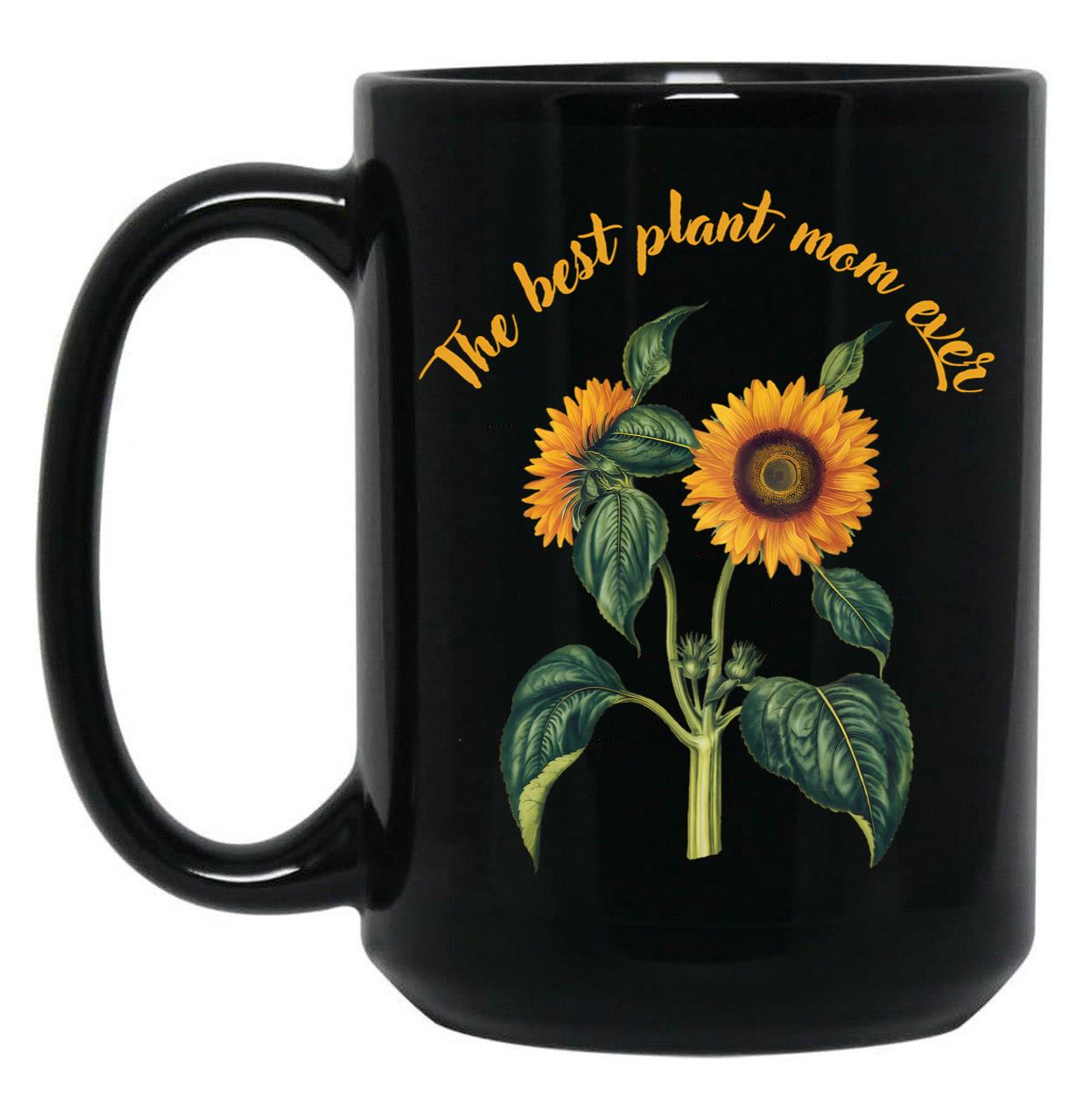 The Best Plant Mom Ever Black Gift Coffee Mug