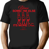 The Blame Game T-Shirt for Men & Women, T-Shirts Graphic Tee - Black