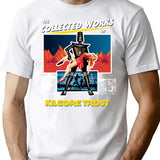 The Collected Works Of Kilgore Trout T-Shirt for Men & Women, T-Shirts Graphic Tee - White