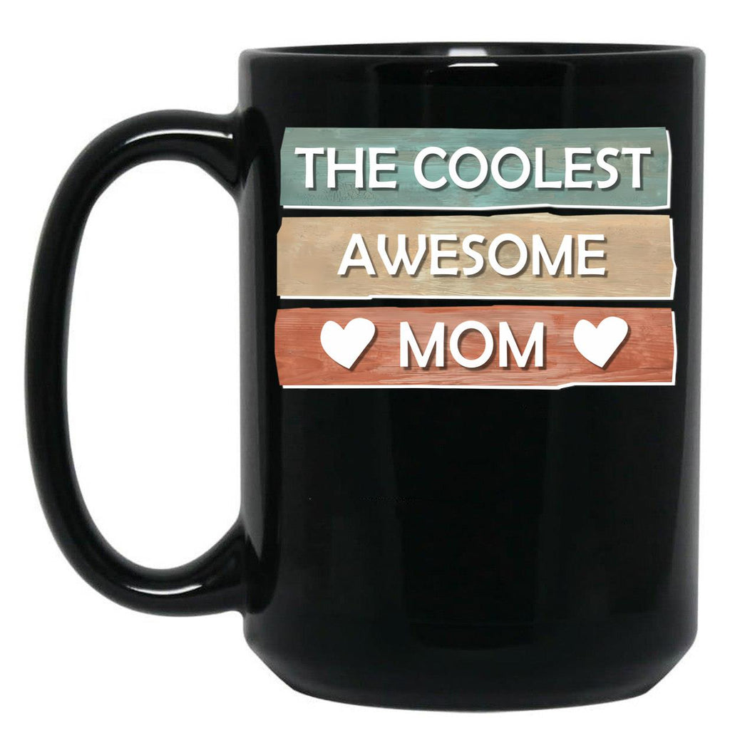The Coolest Awesome Mom Black Gift Coffee Mug