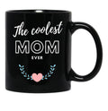 The Coolest Mom Ever In Black Black Gift Coffee Mug - Black