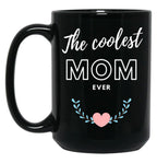 The Coolest Mom Ever In Black Black Gift Coffee Mug