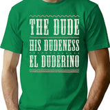 The Dude His Dudeness El Duderino. Lebowski Style T-Shirt for Men & Women, T-Shirts Graphic Tee - Green