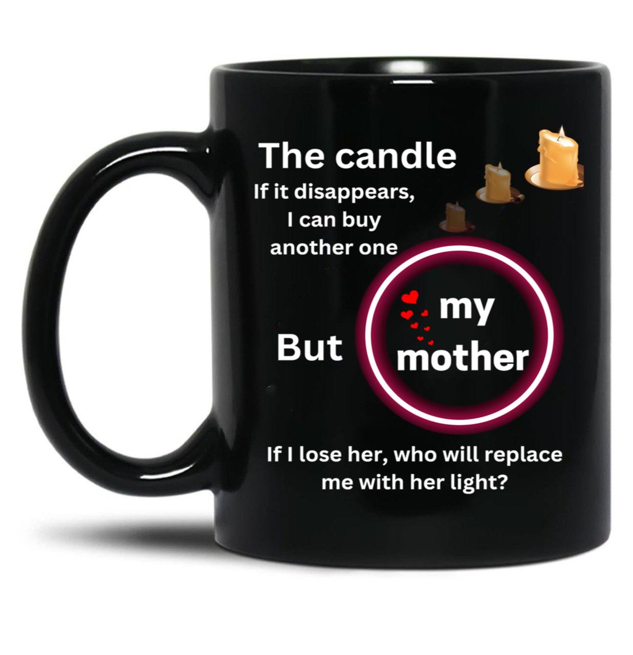The Face Of My Mom Irreplaceable Black Gift Coffee Mug