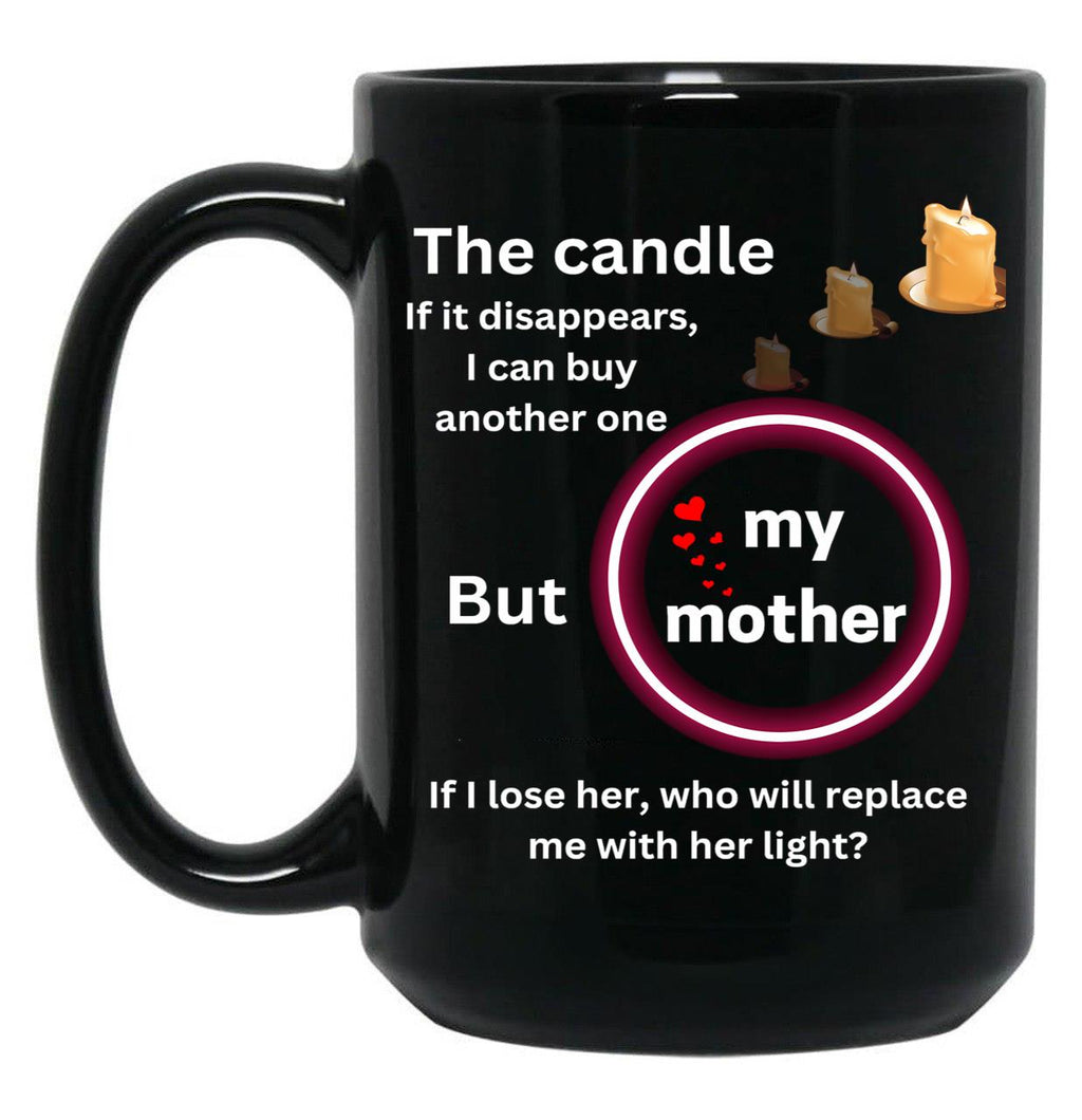 The Face Of My Mom Irreplaceable Black Gift Coffee Mug